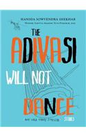 The Adivasis Will Not Dance : Stories