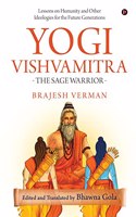 Yogi Vishvamitra: The Sage Warrior