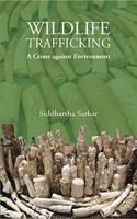 Wildlife Trafficking : A Crime Against Environment