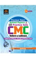 CMC Christian Medical College Entrance Exam Vellore & Ludhiana: Previous Years' Solved Papers & 10 Practice Sets