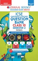 Oswaal ICSE Chapter-wise & Topic-wise Question Bank For Semester 2, Class 10, Physics Book (For 2022 Exam)