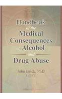 Handbook of the Medical Consequences of Alcohol and Drug Abuse