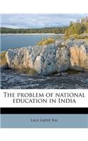 The problem of national education in India