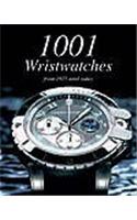 1001 Wristwatches: from 1925 Until Today