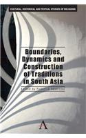 Boundaries Dynamics and Construction of Traditions in South Asia