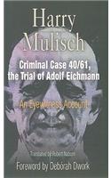 Criminal Case 40/61, the Trial of Adolf Eichmann