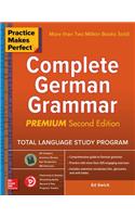 Practice Makes Perfect: Complete German Grammar, Premium Second Edition