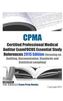 CPMA Certified Professional Medical Auditor ExamFOCUS Essential Study References