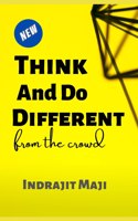 Think and Do different from the crowd