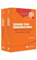 Lessons from Nanoelectronics: A New Perspective on Transport (Second Edition) (in 2 Parts)