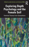 Exploring Depth Psychology and the Female Self