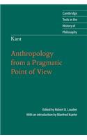 Kant: Anthropology from a Pragmatic Point of View