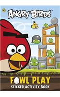 Angry Birds: Fowl Play Sticker Activity Book