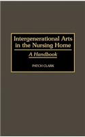 Intergenerational Arts in the Nursing Home