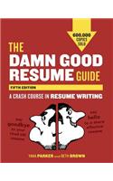 Damn Good Resume Guide