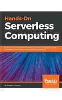 Hands-On Serverless Computing