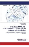 Interface MATLAB - PSCAD/EMTDC Software for Integrated Simulation