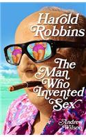 Harold Robbins: The Man Who Invented Sex