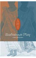 Barbarous Play