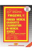 Foreign Medical Graduates Examination in Medical Science (Fmgems) Part I - Basic Medical Sciences