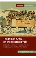 The Indian Army on the Western Front: Indias Expeditionary Force to France and Belgium in the First