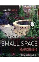 Success with Small-space Gardening