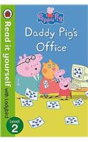 Peppa Pig: Daddy Pig's Office - Read It Yourself with Ladybird Level 2