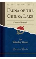 Fauna of the Chilka Lake: Crustacea Decapoda (Classic Reprint)