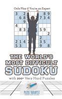 World's Most Difficult Sudoku Only Play if You're an Expert with 200+ Very Hard Puzzles