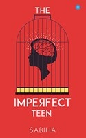 THE IMPERFECT TEEN