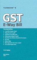 Taxmann's GST E-Way Bill ? Complete & Updated Insight of all Provisions Relating to GST E-Way Bill, in Simplified Manner | Amended upto 01-02-2021 | 8th Edition | 2021 [Paperback] V.S. Datey