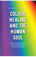 Colour, Healing, and the Human Soul