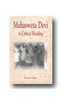 Mahasweta Devi: Critcial Reading