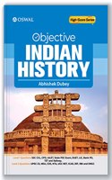 Objective Indian History For Competitive Exam : Level 1 (SSC CGL, CPO, AILET, State PSC, DUET, LIC, Bank PO, TET, Railway) & Level 2 (UPSC CS, NDA)