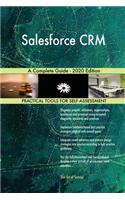 Salesforce CRM A Complete Guide - 2020 Edition