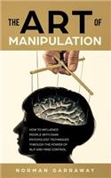 The Art of Manipulation