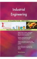 Industrial Engineering A Complete Guide - 2020 Edition