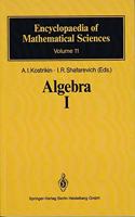 Algebra I: Basic Notions of Algebra (Encyclopaedia of Mathematical Sciences) (Special Indian Edition/ Reprint Year- 2020) [Paperback] Aleksej I. Kostrikin; Igor Rostislavovich and Shafarevich