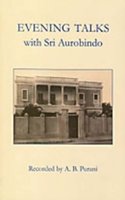 Evening Talks with Sri Aurobindo