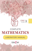 Complete Mathematics Laboratory Manual CBSE For Class 10