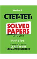 CTET & TETs Solved Papers (Upto 2016) Paper-II Teacher Selection for Class VI-VIII Social Studies/Science 2017