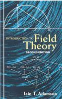 Introduction to Field Theory: Second Edition