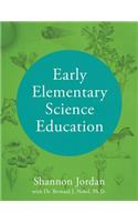 Early Elementary Science Education