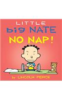 Little Big Nate: No Nap!