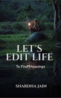 Let's Edit Life: To Find Meanings