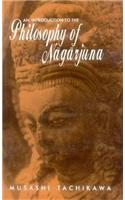 Introduction To The Philosophy Of Nagarjuna