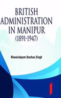 British Administration in Manipur (181-1947)