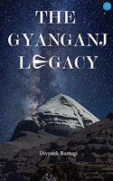 The Gyanganj Legacy