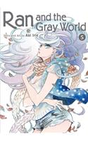 Ran and the Gray World, Vol. 5