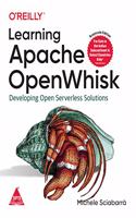 Learning Apache OpenWhisk: Developing Open Serverless Solutions